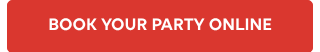BOOK YOUR PARTY ONLINE