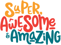 Super, Awesome & Amazing: Fun Activities for Kids & Adults